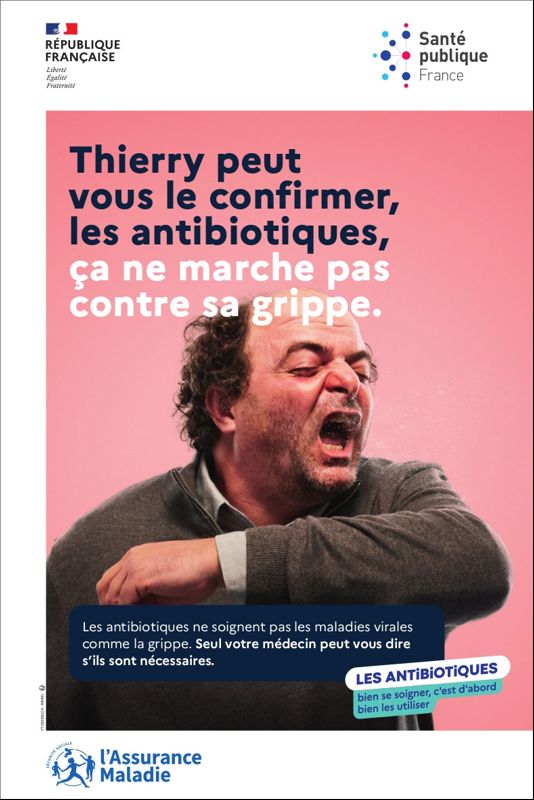 Thierry peut vous le confirmer, les antibiotiques, ça ne marche pas contre sa grippe.