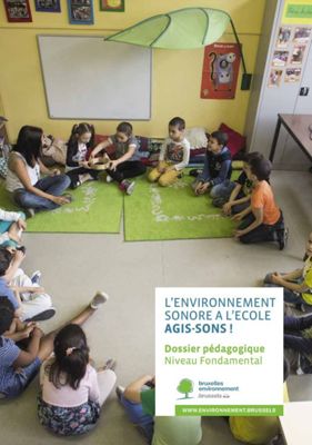 Image L'environnement sonore à l'école : AGIS-SONS! Dossier pédagogique. Niveau fondamental