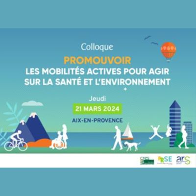 Colloque "Promouvoir les mobilités actives pour agir sur la santé et l’environnement"