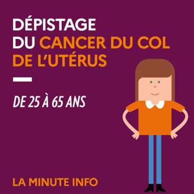 Cancer du col de l'utérus : pourquoi c’est important de se faire dépister ? 