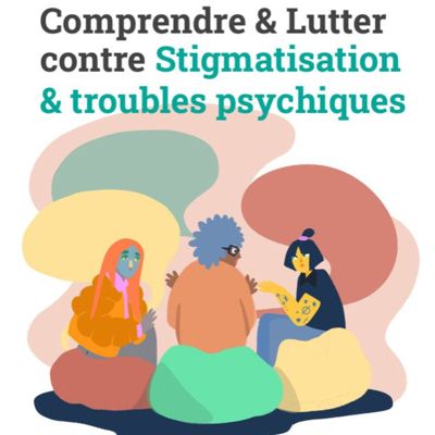 Comprendre et Lutter contre Stigmatisation et Troubles Psychiques