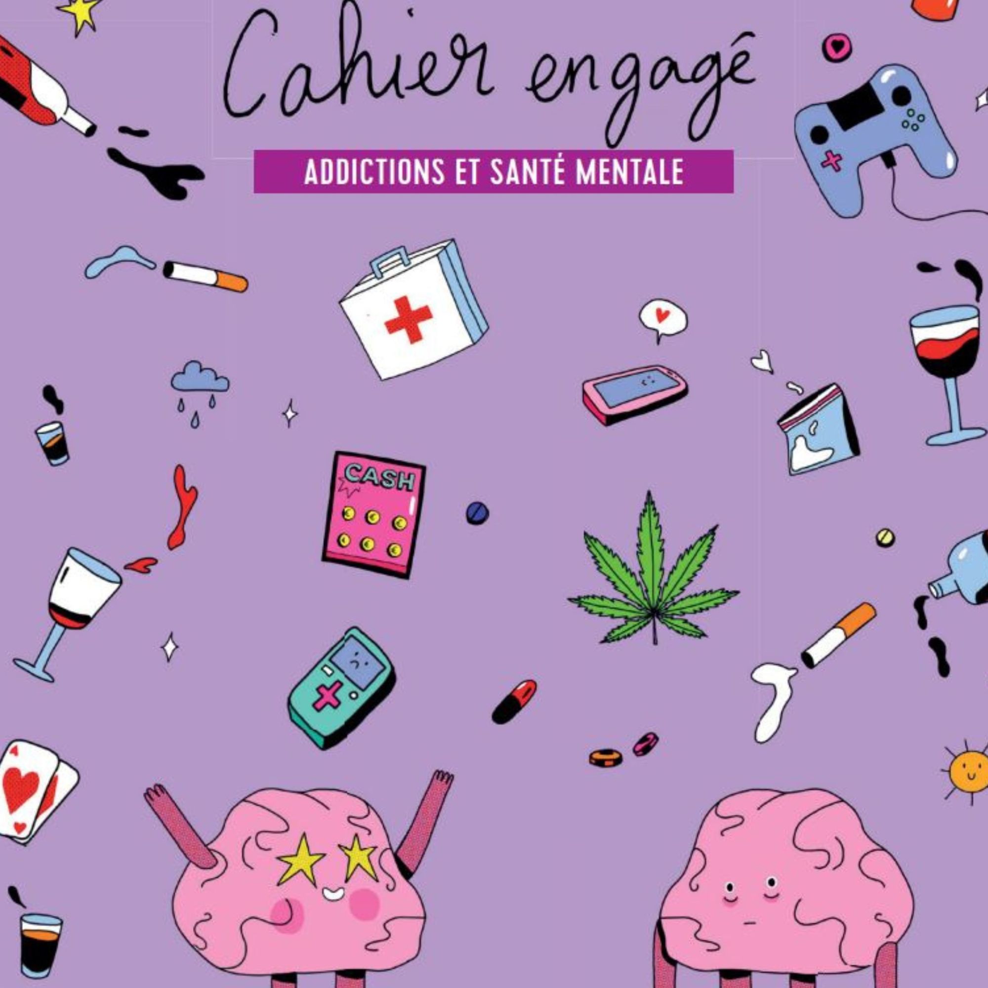 Cahier engagé : addictions et santé mentale