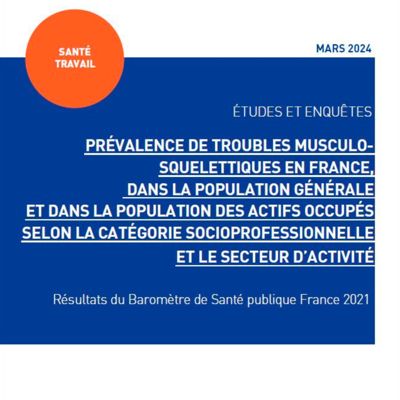 Prévalence de TMS en France. Résultats du Baromètre de Santé publique France 2021