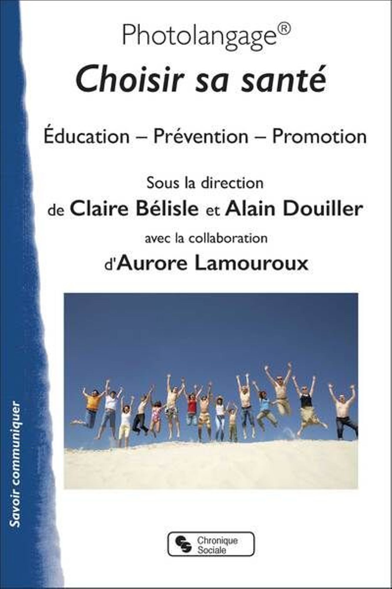 Choisir sa santé. Education - Prévention - Promotion