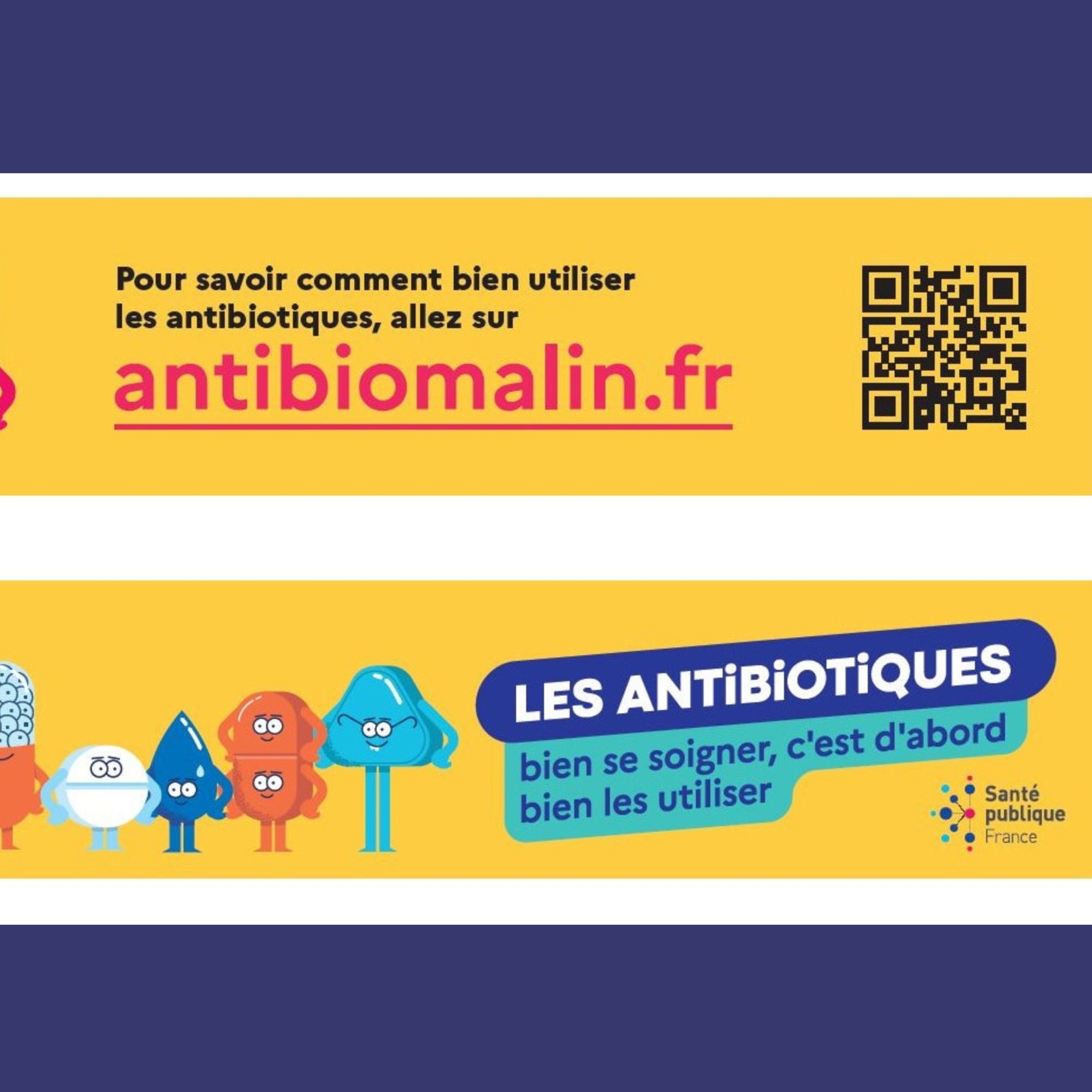 Les antibiotiques, bien se soigner, c'est d'abord bien les utiliser
