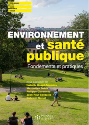 Environnement et santé publique. Fondements et pratiques. 2e édition