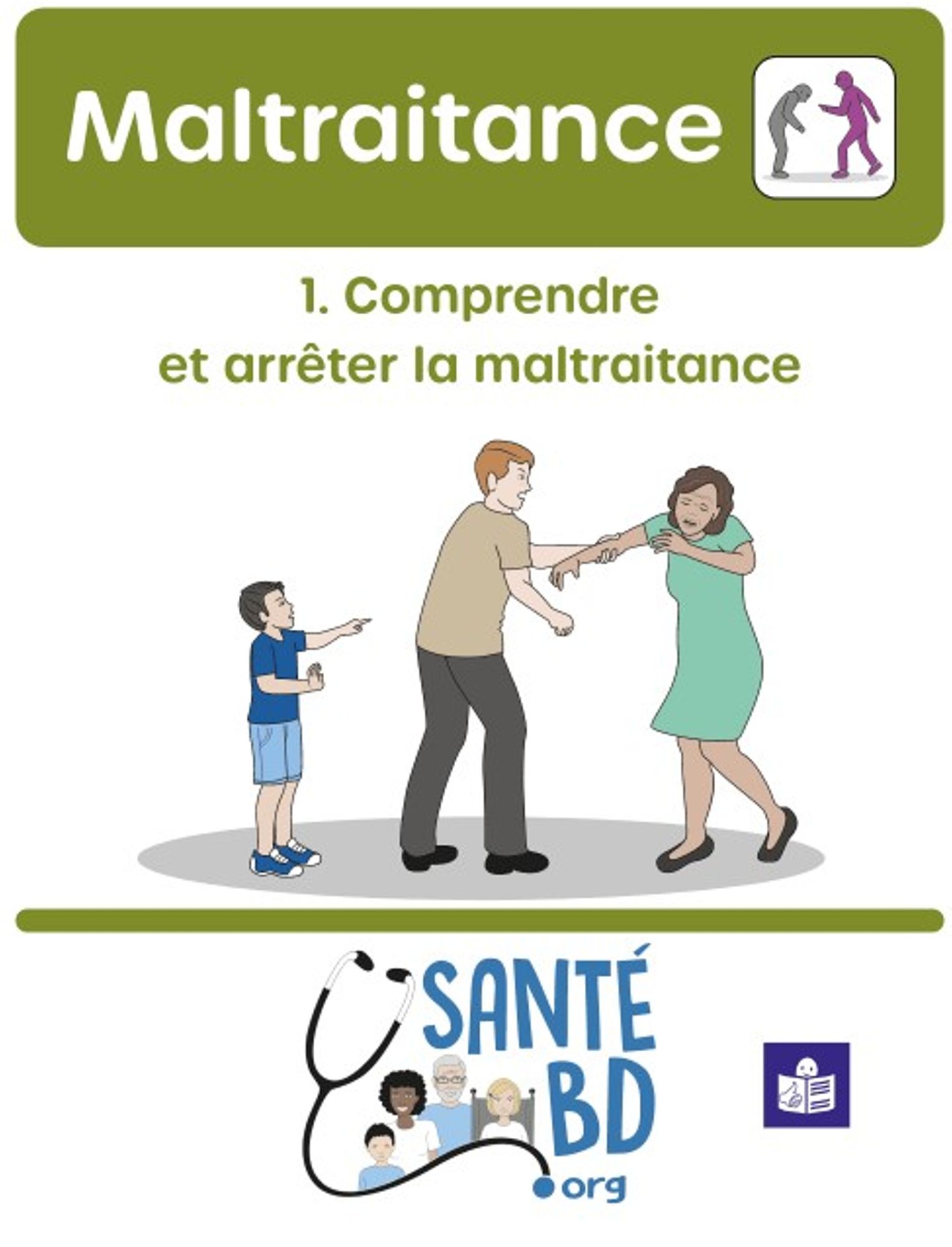 Maltraitance – 1. Comprendre et arrêter la maltraitance