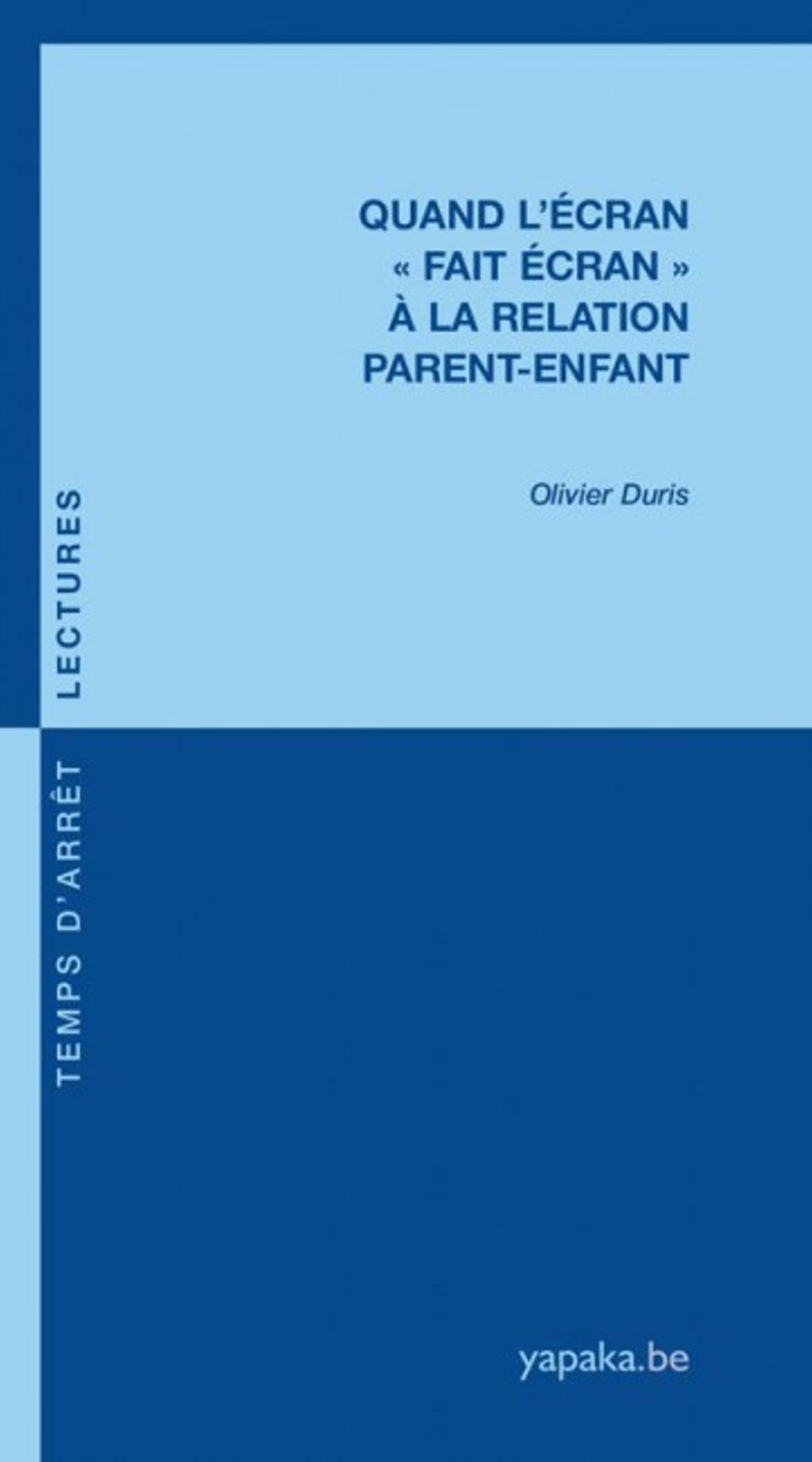 Quand l'écran "fait écran" à la relation parent-enfant