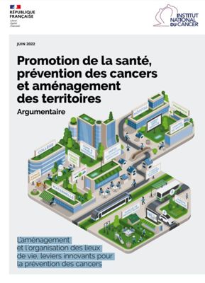 Promotion de la santé, prévention des cancers et aménagement des territoires