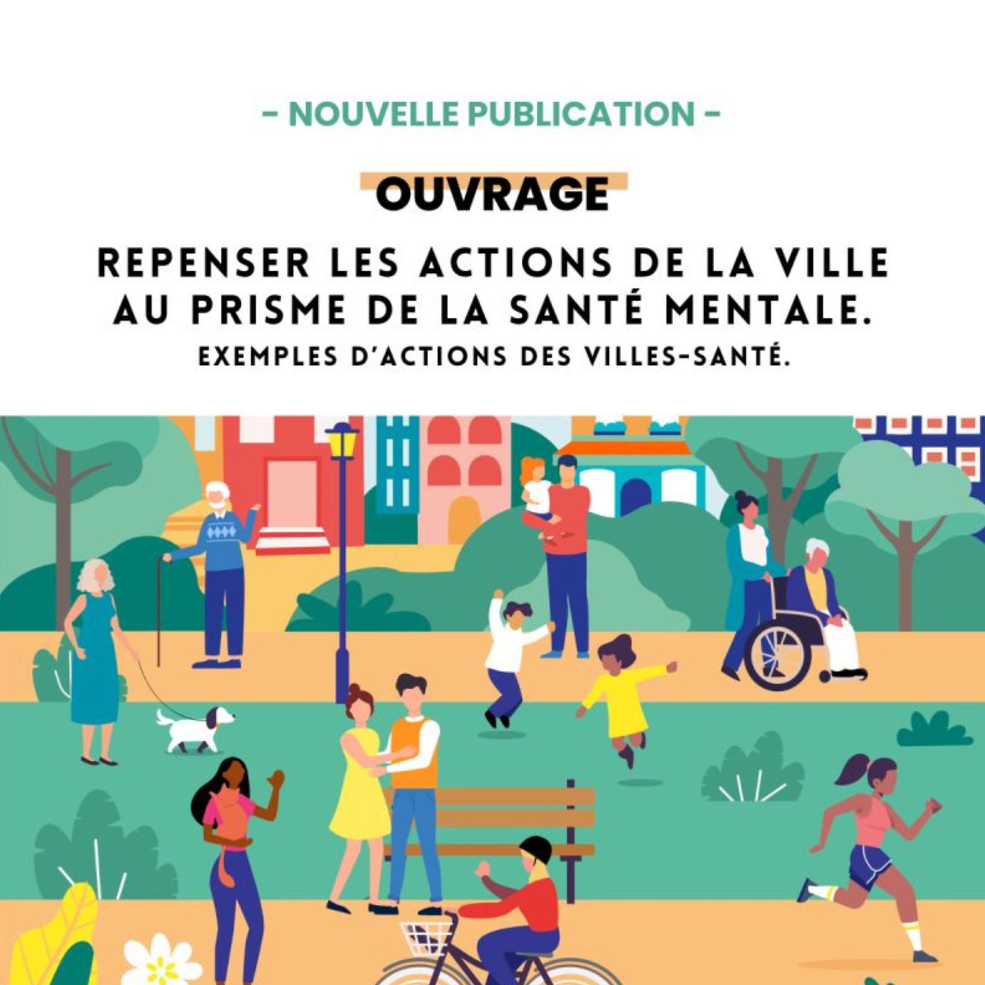 Repenser les actions de la ville au prisme de la santé mentale. Exemple d'actions des Villes-Santé