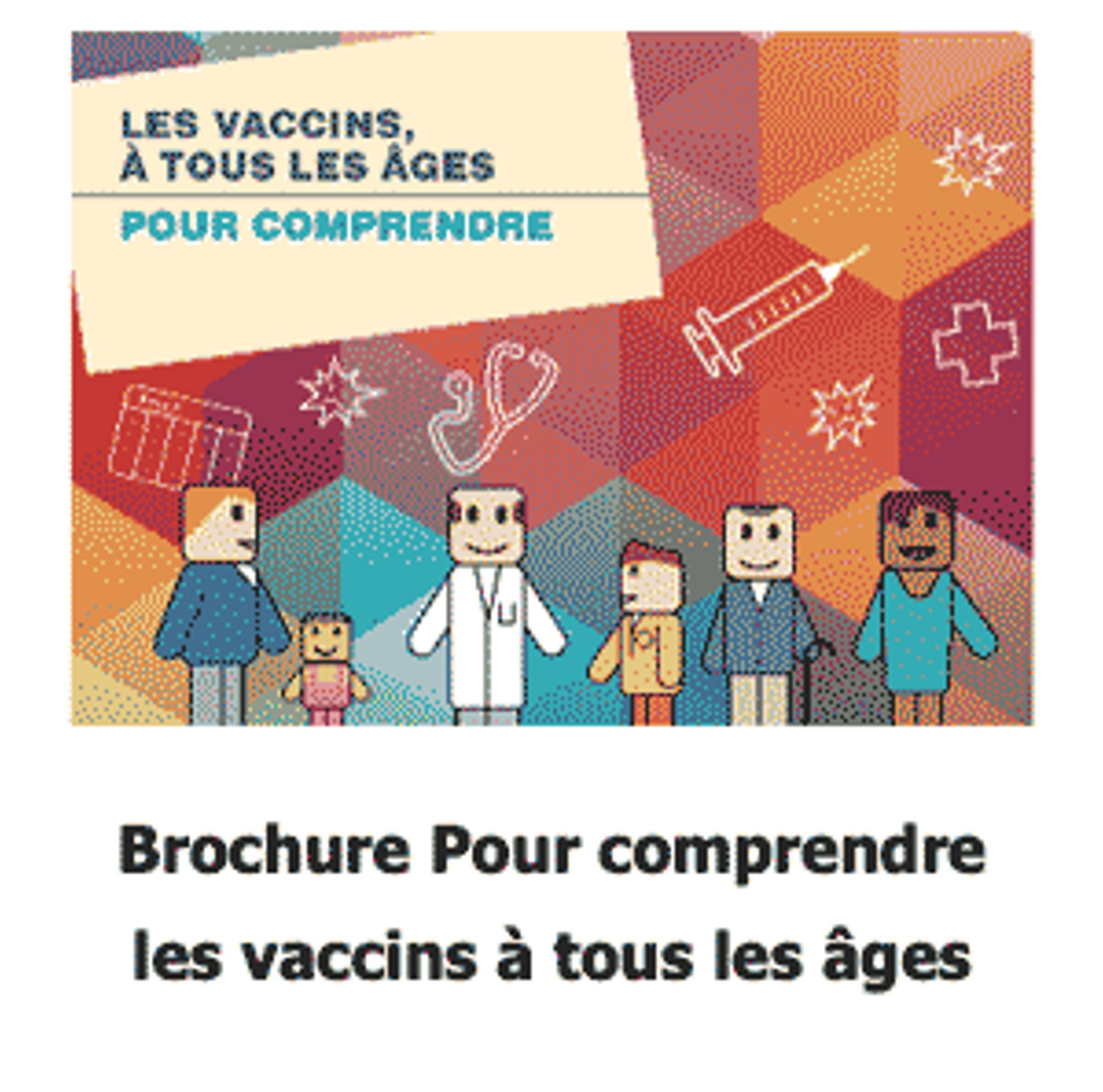Brochure pour comprendre les vaccins à tous les âges 
