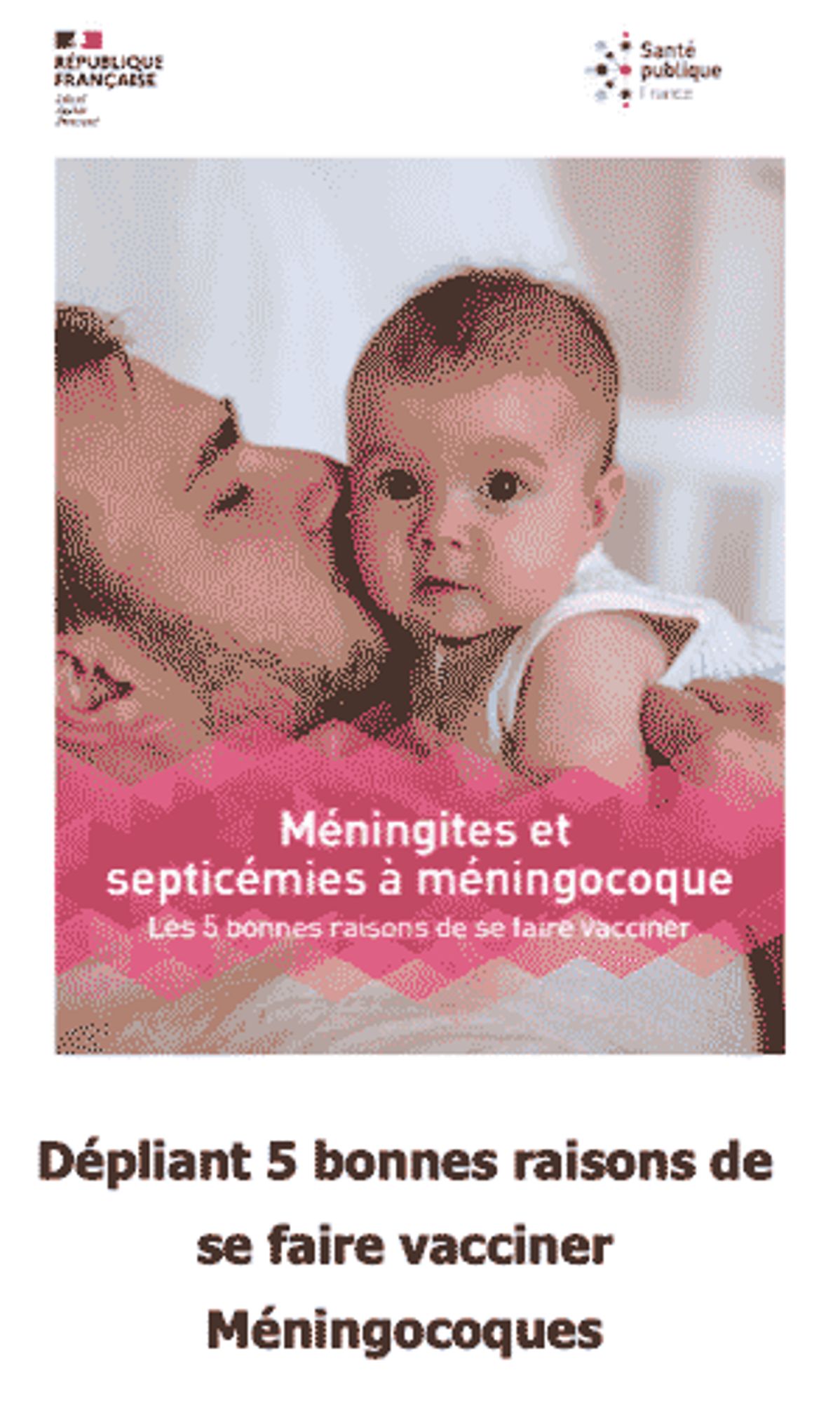 Dépliant 5 bonnes raisons de se faire vacciner Méningocoques 