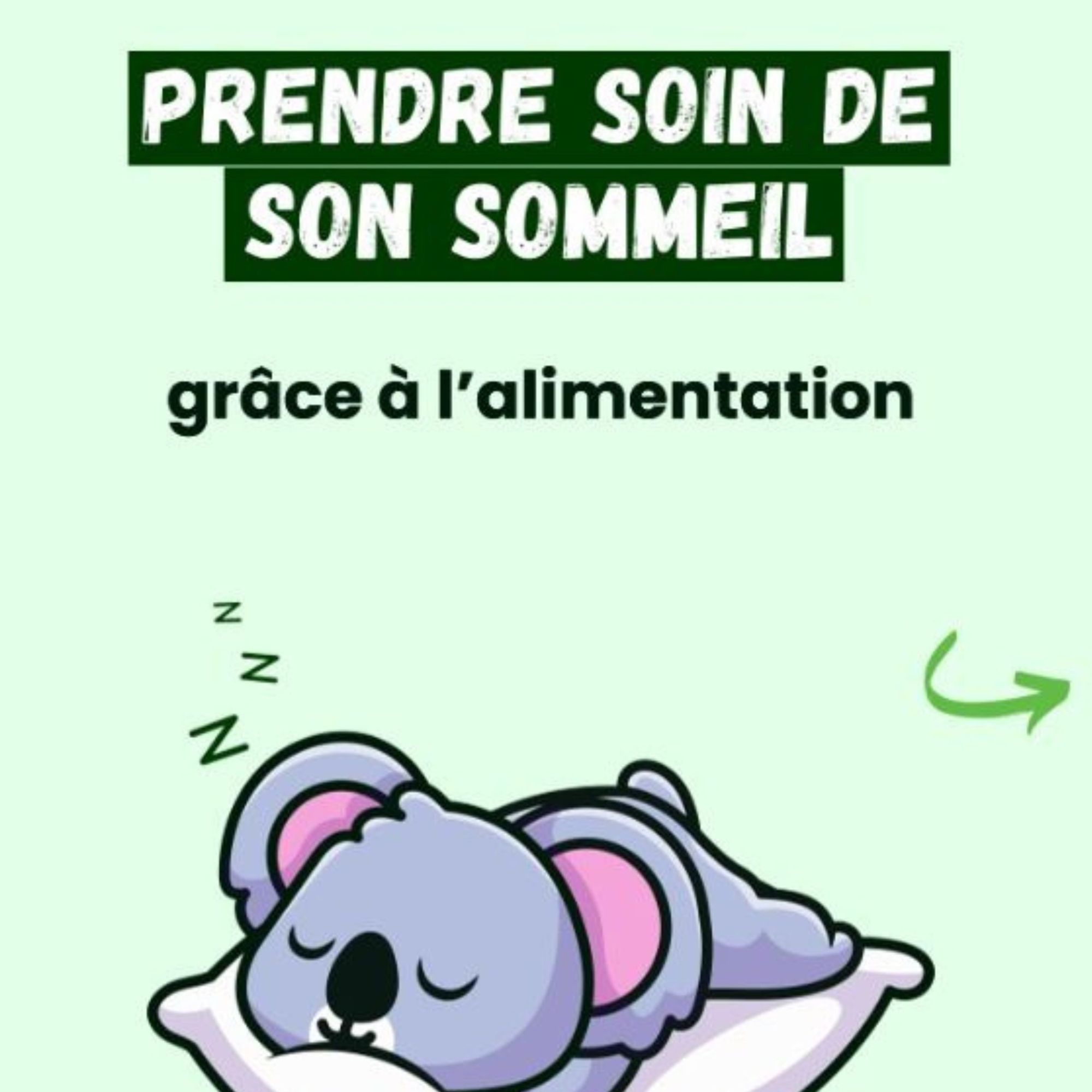 Prendre soin de son sommeil : grâce à l'alimentation