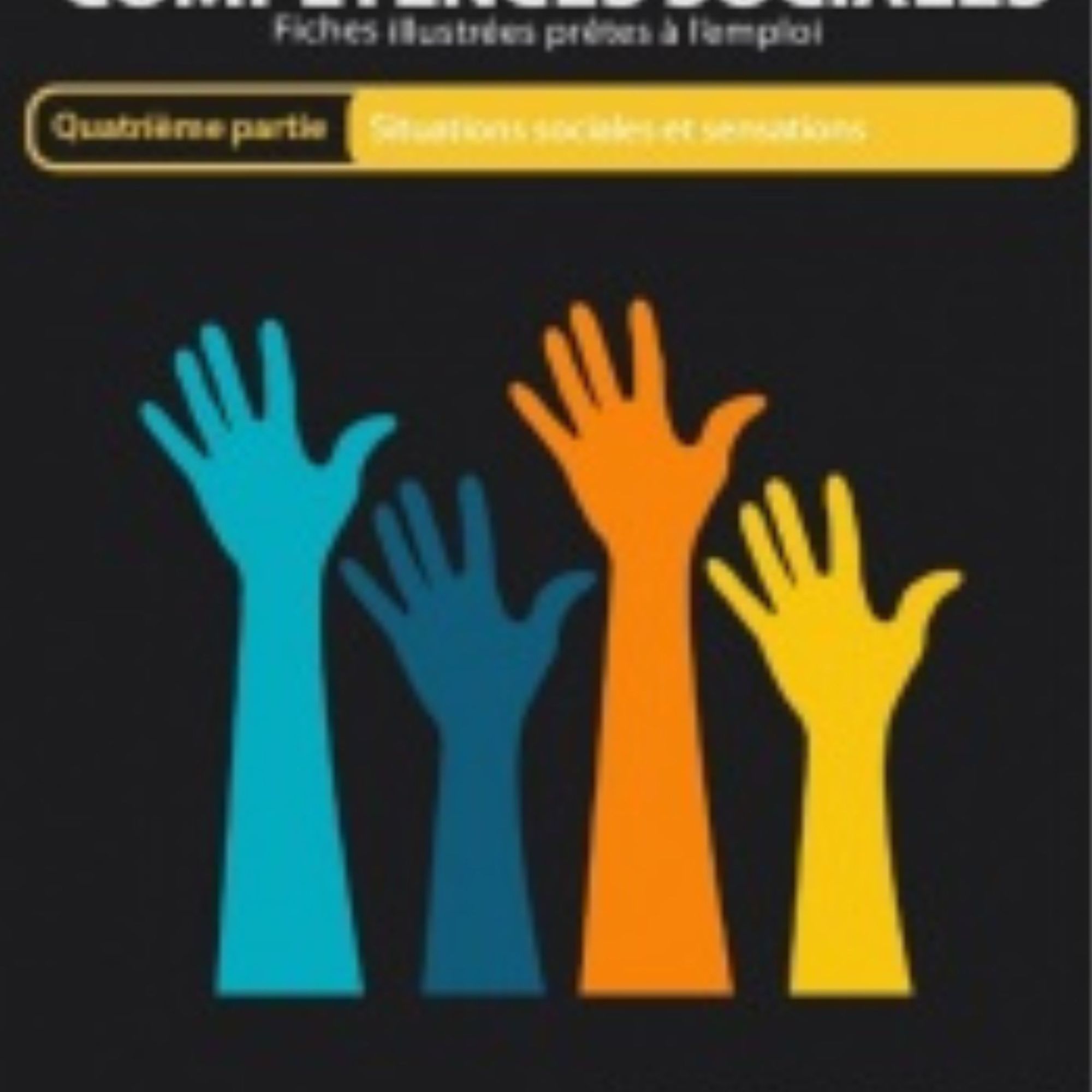 Développer ses compétences sociales. 