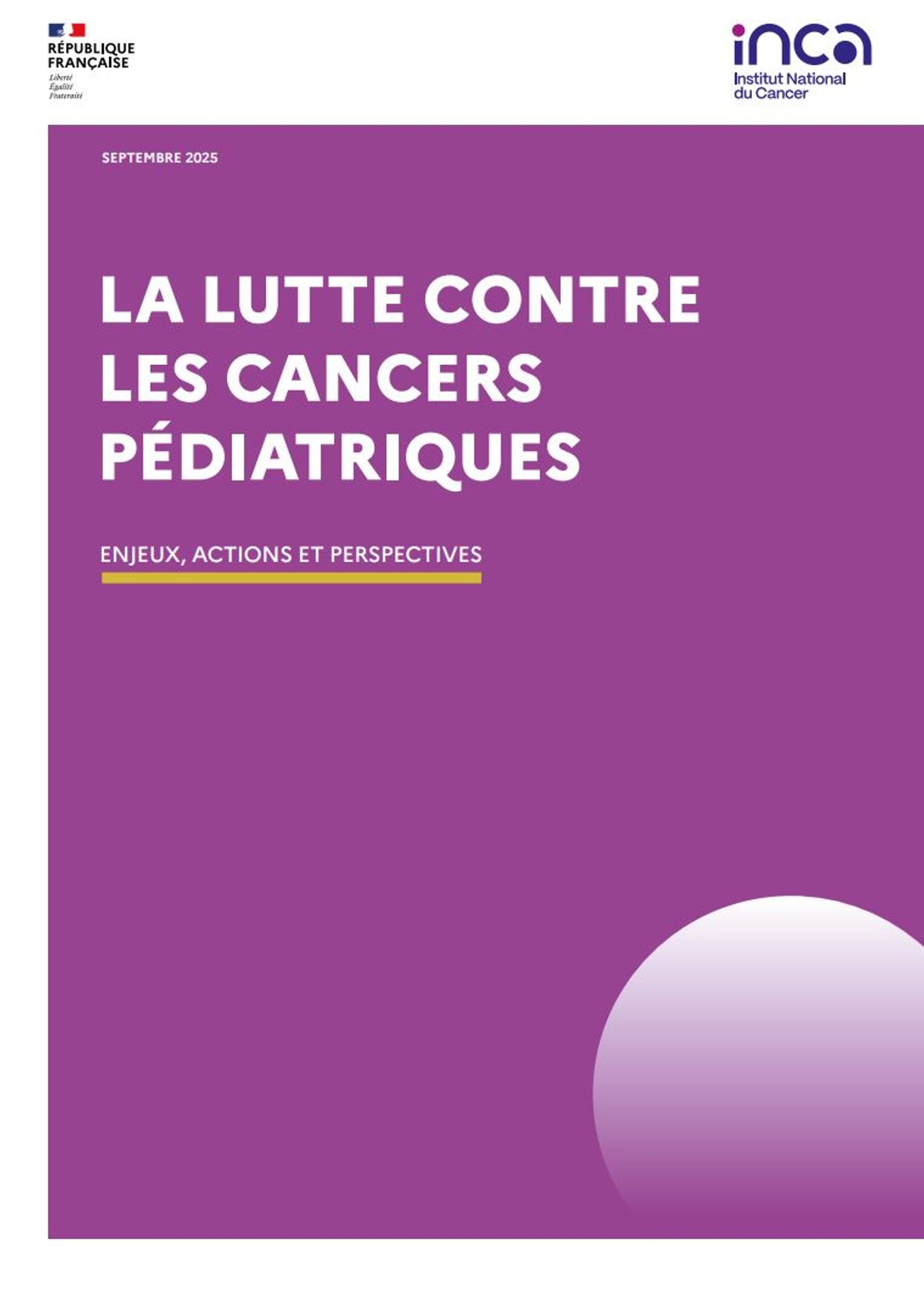 La lutte contre les cancers pédiatriques : enjeux, actions et perspectives. Edition 2025 