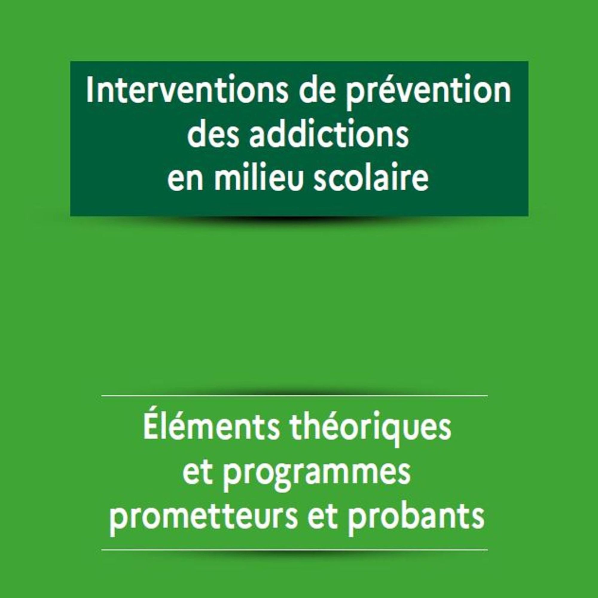 Interventions de prévention des addictions en milieu scolaire