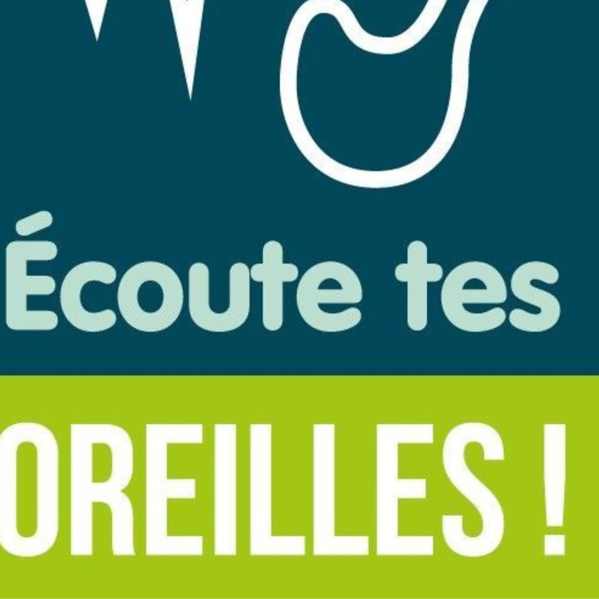 Ecoute tes oreilles