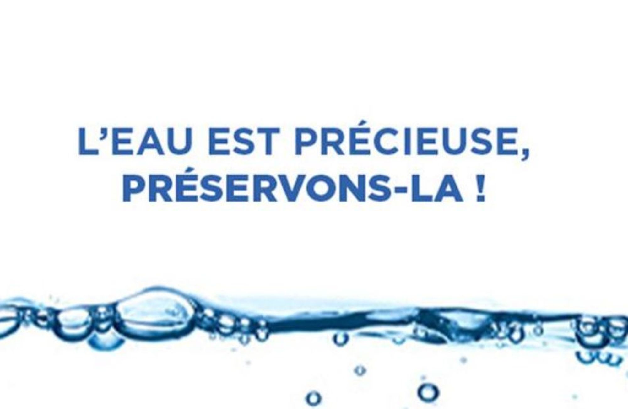 L'eau est précieuse, préservons là !
