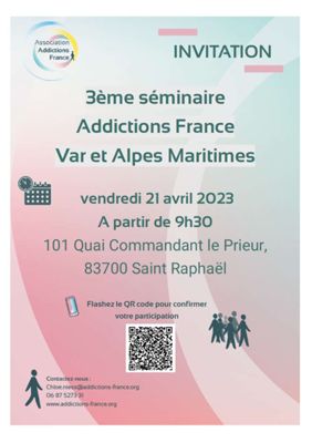 3ème séminaire Addictions France Var et Alpes Maritimes