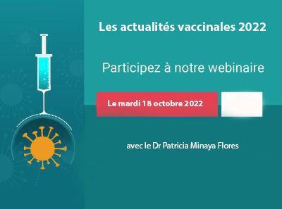 webinaire "Les actualités vaccinales 2022"