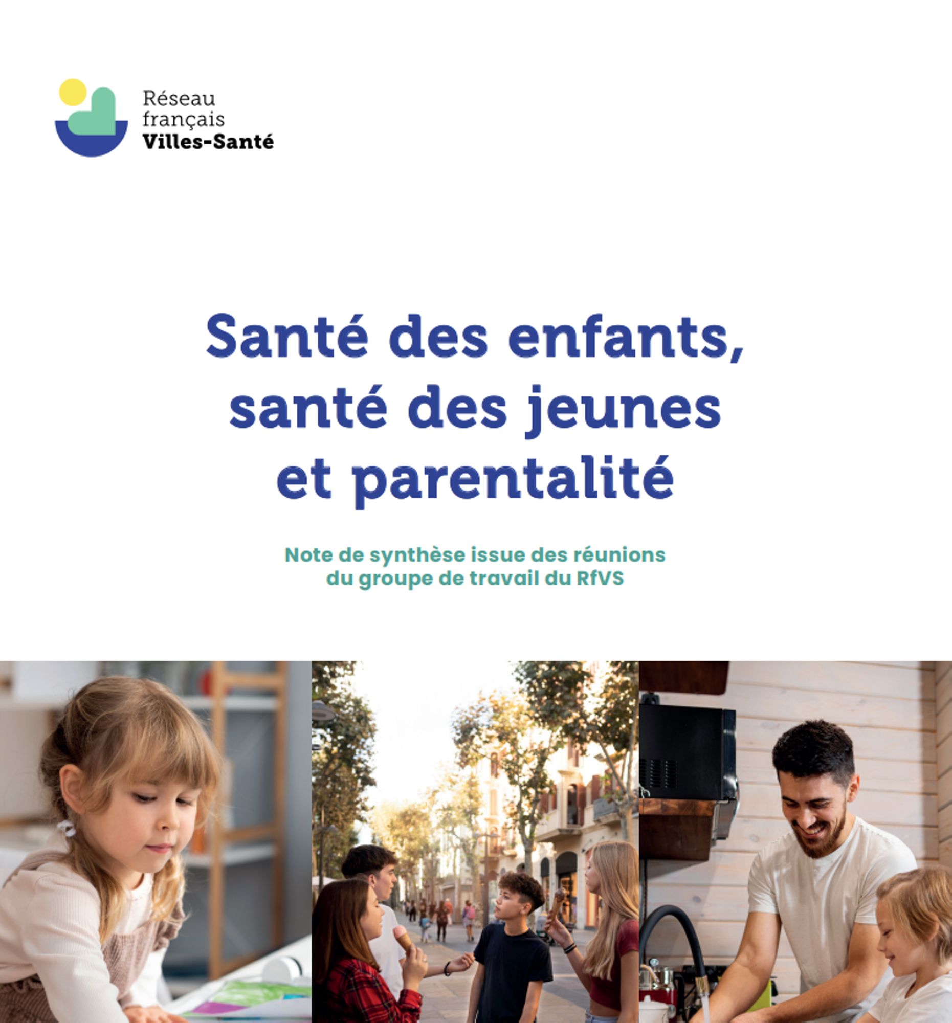 Santé des enfants, santé des jeunes et parentalité. Note de synthèse issue des réunions du groupe de travail du RfVS